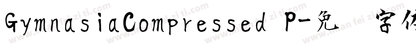 GymnasiaCompressed P字体转换